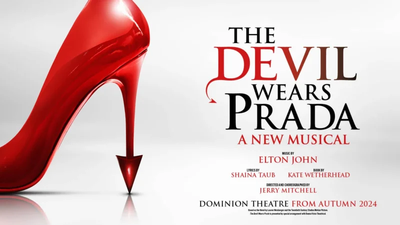 The Devil Wears Prada: A must-see Musical Coming to London’s Dominion Theatre in October 2024